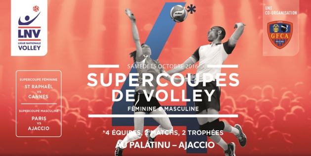 Les Supercoupes de Volley à Ajaccio le 15 Octobre Les Supercoupes de Volley à Ajaccio le 15 Octobre