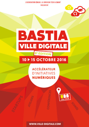 Bastia Ville Digitale : Du 10 au 15 octobre, la 6ème édition ! Bastia Ville Digitale : Du 10 au 15 octobre, la 6ème édition !