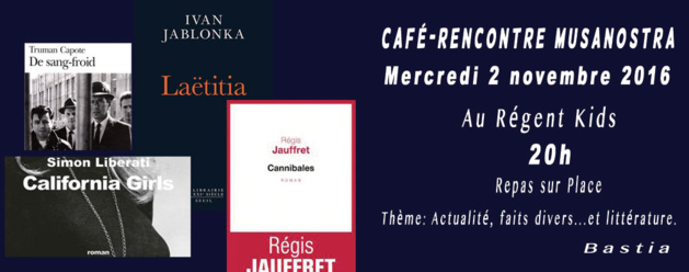 Bastia : Actualité, faits divers, littérature, thèmes du café littéraire de Musanostra Bastia : Actualité, faits divers, littérature, thèmes du café littéraire de Musanostra