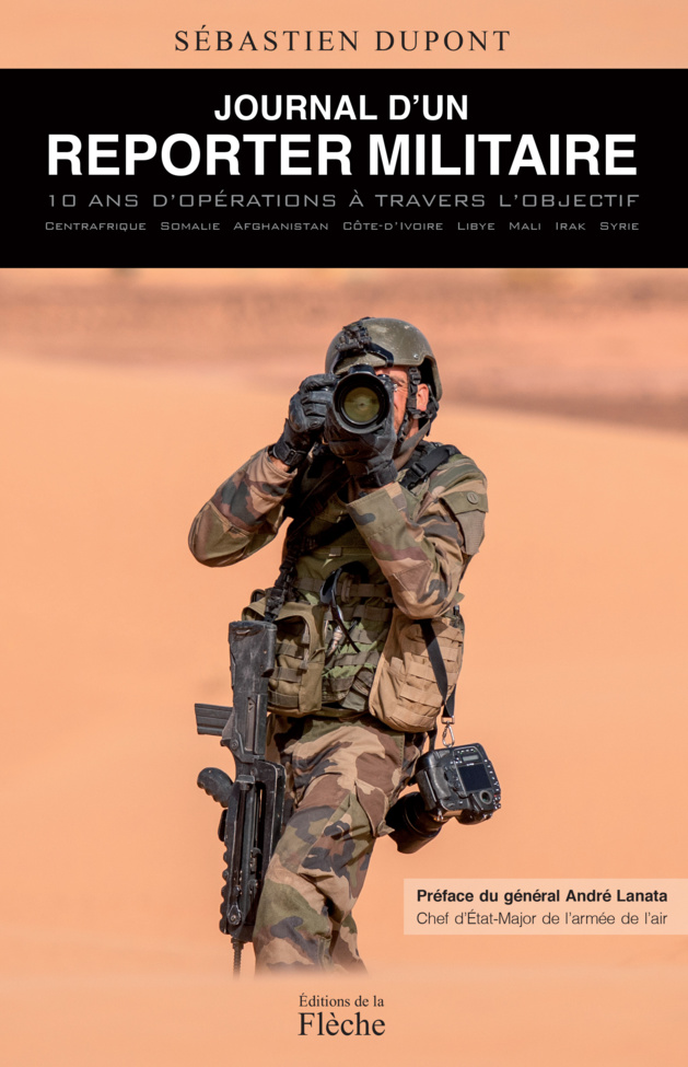 Journal d'un reporter militaire de Sébastien Dupont Journal d'un reporter militaire de Sébastien Dupont