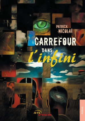 "Carrefour dans l'infini" de Patrick Nicolaï "Carrefour dans l'infini" de Patrick Nicolaï