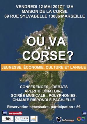 Marseille : "Où va la Corse ?" sur le thème "Jeunesse, Développement économique, Culture et transmission de la langue" Marseille : "Où va la Corse ?" sur le thème "Jeunesse, Développement économique, Culture et transmission de la langue"