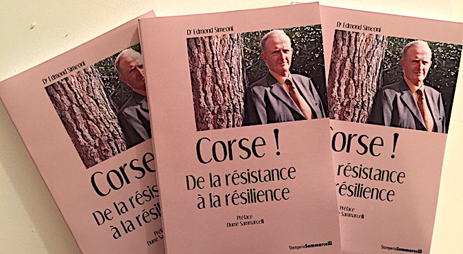 "Corse ! De la résistance à la résilience" : Le dernier livre d'Edmond Simeoni 