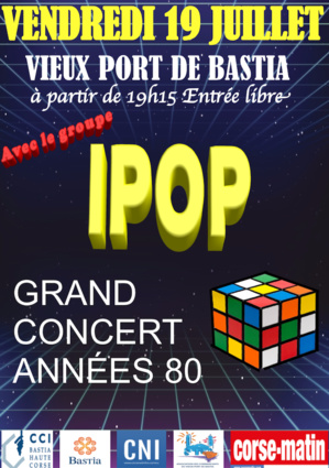 Bastia : Ce vendredi soir le Vieux-Port va danser avec Ipop... Bastia : Ce vendredi soir le Vieux-Port va danser avec Ipop...