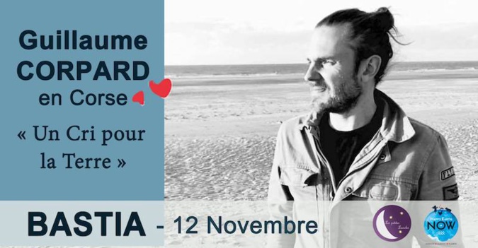 Conférence le 12 novembre à Bastia : le "cri pour la planète" de Guillaume Corpard Conférence le 12 novembre à Bastia : le "cri pour la planète" de Guillaume Corpard