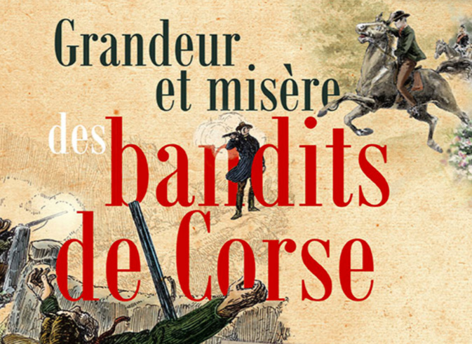 Grandeur et misère des bandits de Corse, le dernier livre de Caroline Parsi et Jacques Moretti Grandeur et misère des bandits de Corse, le dernier livre de Caroline Parsi et Jacques Moretti