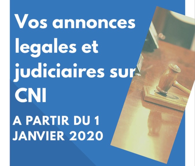 A partir du 1er Janvier 2020 publiez vos annonces judiciaires et légales sur CNI A partir du 1er Janvier 2020 publiez vos annonces judiciaires et légales sur CNI