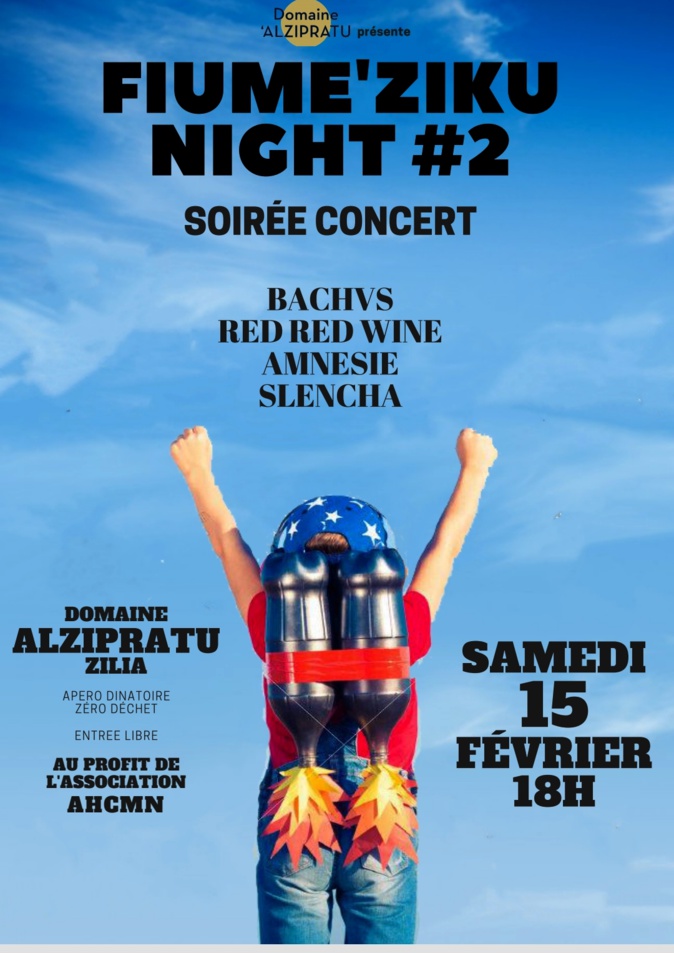 Soirée Fiume’Ziku Night, Samedi 15 Février au Domaine Alzipratu de Zilia