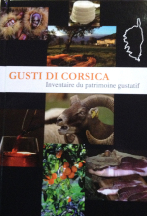 Gusti di Corsica: Un inventaire gustatif riche de savoir-faire et de traditions