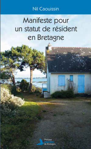 Logement : Les autonomistes bretons demandent un statut de résident pour lutter contre les résidences secondaires Logement : Les autonomistes bretons demandent un statut de résident pour lutter contre les résidences secondaires