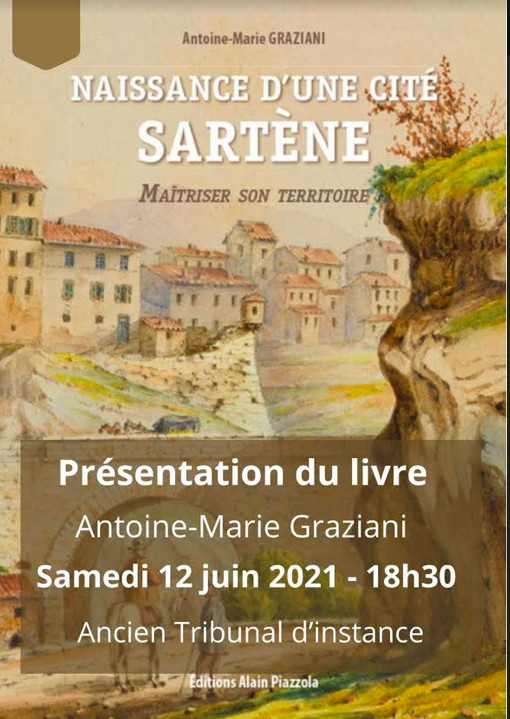 Sartè : ce samedi 12 juin Antoine-Marie Graziani présenté son livre "Sartène, naissance d'une cité"