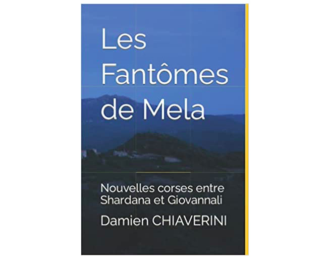 Les Fantômes de Mela,  premier livre de Damien Chiaverini
