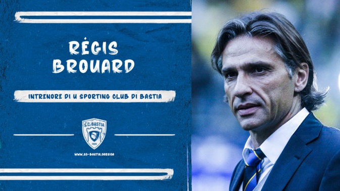 Ligue 2 : Régis Brouard, nouvel entraineur du SC Bastia