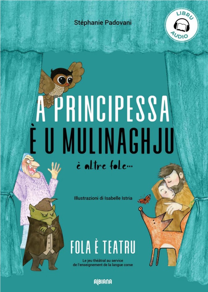 "A principessa è u mulinaghju" : un joli livre audio pour les petits et les plus grands "A principessa è u mulinaghju" : un joli livre audio pour les petits et les plus grands
