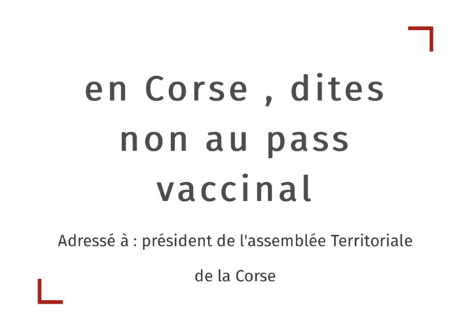 Une pétition contre le pass vaccinal rassemble 2 000 signatures en Corse