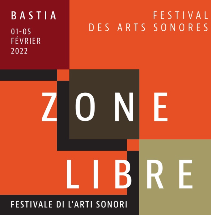 Bastia : le Festival des Arts sonores Zone libre débute ce mardi 1er février Bastia : le Festival des Arts sonores Zone libre débute ce mardi 1er février