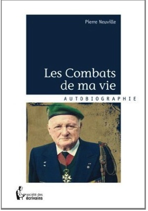 "Les combats de ma vie" Par Pierre Neuville "Les combats de ma vie" Par Pierre Neuville