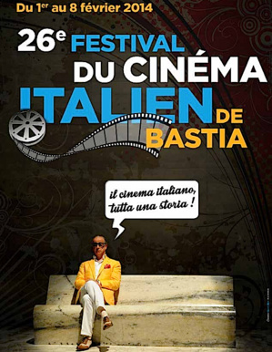 Festival du cinéma italien de Bastia… 26ème ! Festival du cinéma italien de Bastia… 26ème !