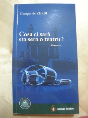 Bastia : "Cosa ci sarà sta sera o teatru?", le dernier livre de Georges de Zerbi Bastia : "Cosa ci sarà sta sera o teatru?", le dernier livre de Georges de Zerbi