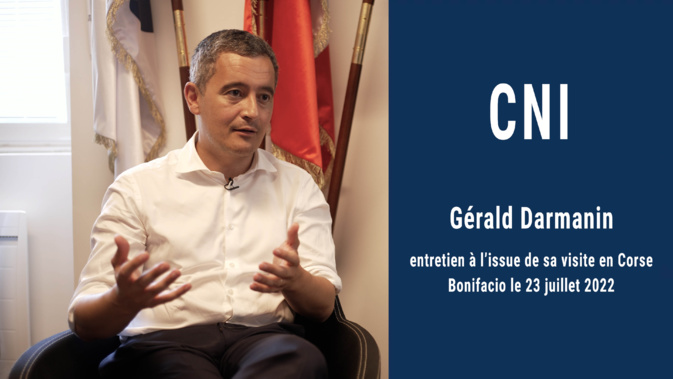 Gérald Darmanin à CNI : "Je suis prêt à discuter de ce que veulent les Corses avec beaucoup d’écoute, mais ferme sur les principes" Gérald Darmanin à CNI : "Je suis prêt à discuter de ce que veulent les Corses avec beaucoup d’écoute, mais ferme sur les principes"