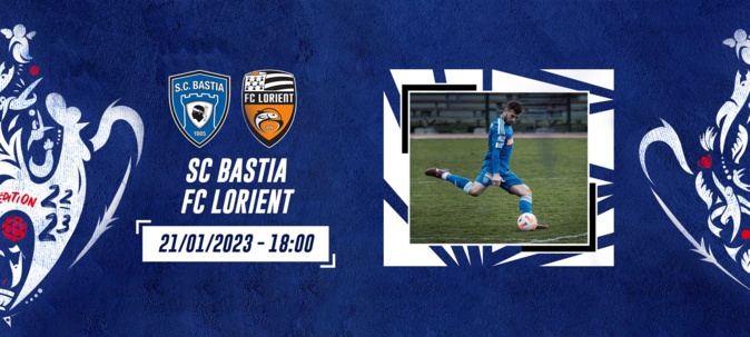 Ce samedi à 18 heures à Furiani : le FC Lorient, un sérieux client pour le Sporting  en coupe de France