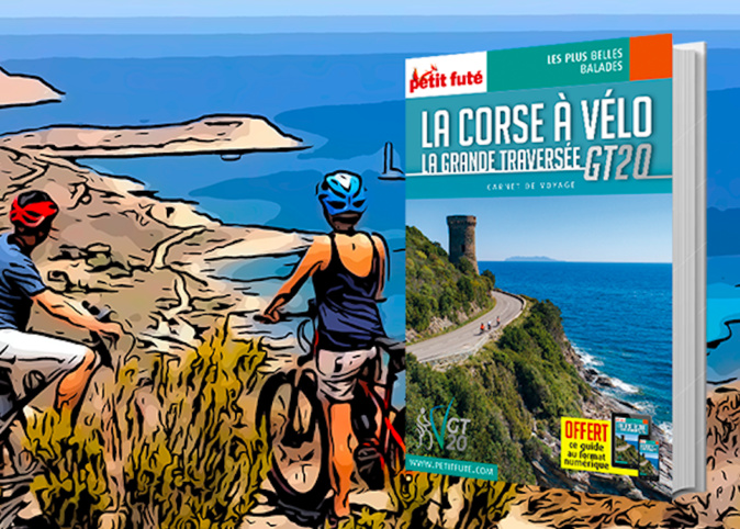 "La Corse à vélo" : la grande traversée de l'ile avec le Petit Futé "La Corse à vélo" : la grande traversée de l'ile avec le Petit Futé