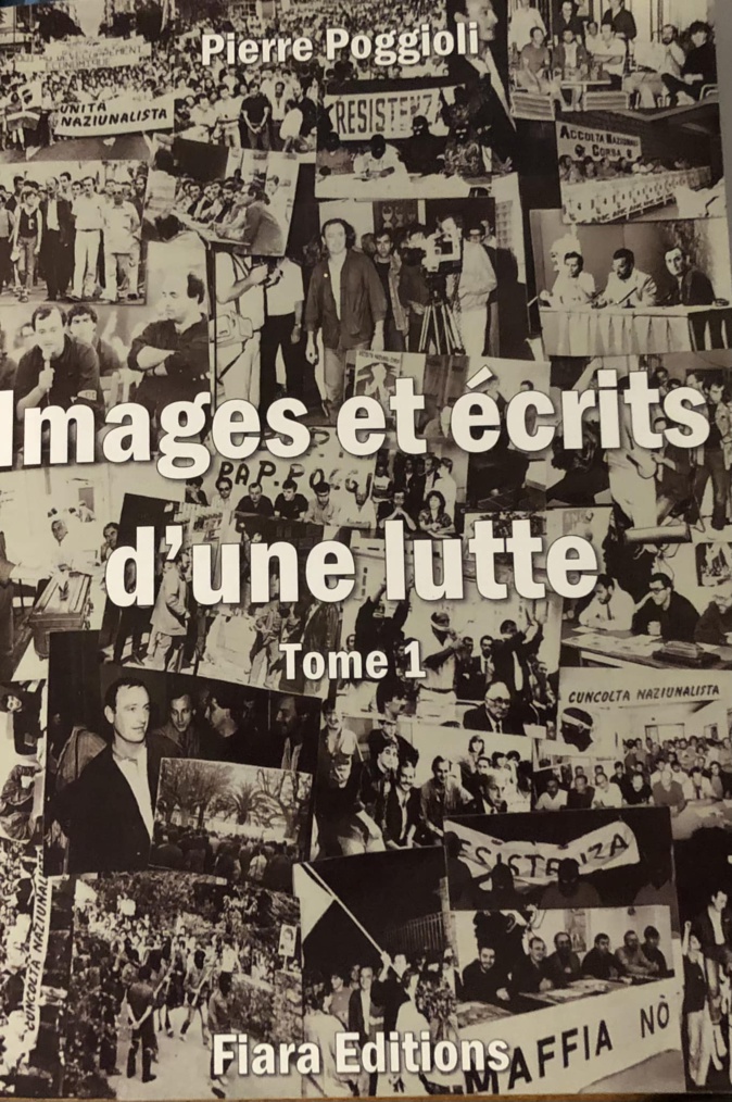« Images et écrits d'une lutte », le dernier livre de Pierre Poggioli « Images et écrits d'une lutte », le dernier livre de Pierre Poggioli