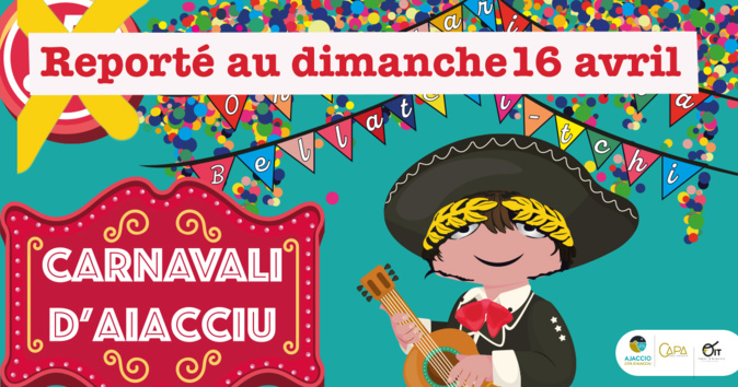 Ajaccio : le carnaval reporté au dimanche 16 avril Ajaccio : le carnaval reporté au dimanche 16 avril