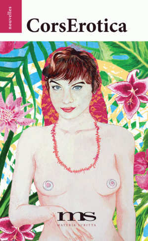 Ajaccio : La Corse s'effeuille sur les pages de Materia Scritta Ajaccio : La Corse s'effeuille sur les pages de Materia Scritta