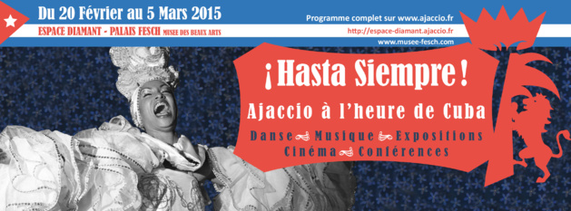 A partir du 20 février "Hasta siempre" ou Ajaccio à l'heure de Cuba ! A partir du 20 février "Hasta siempre" ou Ajaccio à l'heure de Cuba !