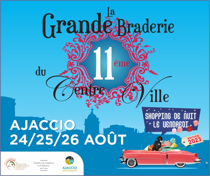 Ajaccio : La 11ème grande braderie promet de belles affaires du 24 au 26 août Ajaccio : La 11ème grande braderie promet de belles affaires du 24 au 26 août