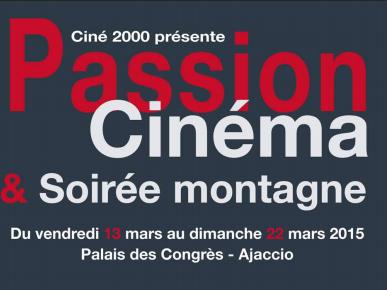Ciné 2000 à Ajaccio : Passion Cinéma & Soirée Montagnes à partir du 13 mars