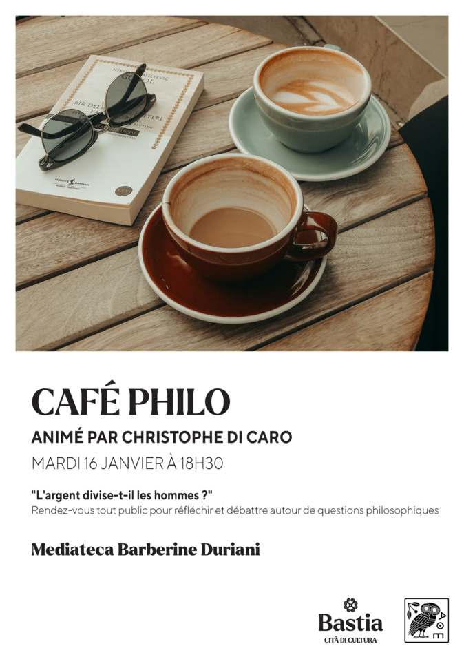« L'argent divise-t-il les hommes ? » : La question se posera au prochain Café-philo de Bastia.