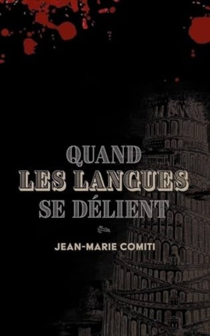 Livres : « Quand les langues se délient » de Jean-Marie Comiti