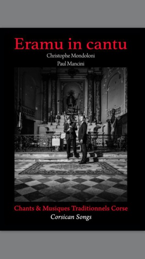 "Eramu in Cantu" : Chrisophe Mondoloni et Paul Mancini à l'Eglise Saint Erasme "Eramu in Cantu" : Chrisophe Mondoloni et Paul Mancini à l'Eglise Saint Erasme