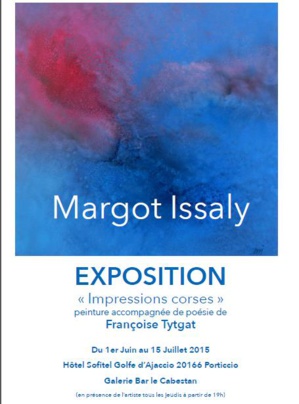 Margot Issaly et Françoise Tytgat : deux sensibilités, deux arts, mais un amour commun, la Corse au Sofitel rive sud Margot Issaly et Françoise Tytgat : deux sensibilités, deux arts, mais un amour commun, la Corse au Sofitel rive sud
