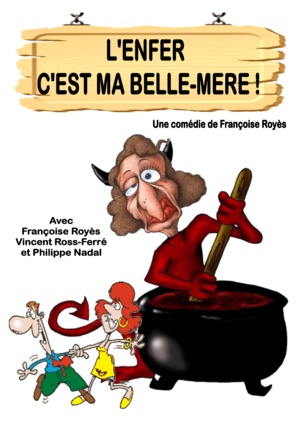 La compagnie professionnelle, léz’arts prod présente « l’enfer C’est ma belle-mère » à Ajaccio