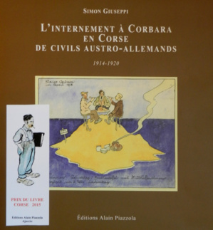 Grande Guerre : La Corse a servi d'île-prison a plus 2 000 militaires étrangers éloignés du front Grande Guerre : La Corse a servi d'île-prison a plus 2 000 militaires étrangers éloignés du front