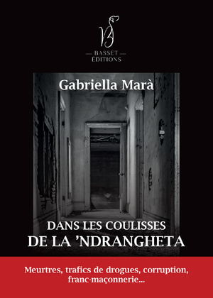 « Dans les coulisses de la 'Ndrangheta » de Gabriella Marà: Une plongée au cœur de la mafia calabraise.