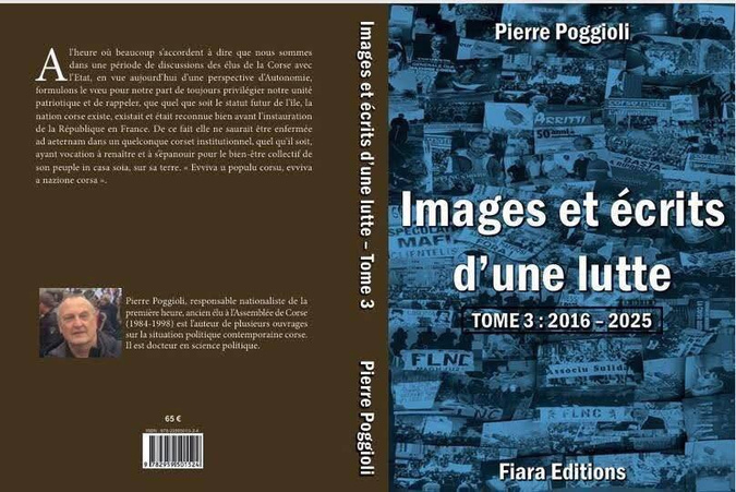 De 2016 à 2025, Pierre Poggioli chronique la lutte pour l'autonomie de la Corse 