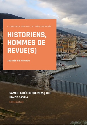 Ce samedi 6 décembre à l’IRA de Bastia : "Journée de la revue" (entrée gratuite) Ce samedi 6 décembre à l’IRA de Bastia : "Journée de la revue" (entrée gratuite)