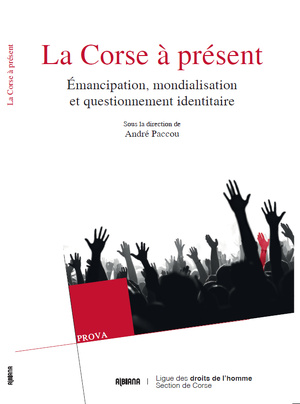 « La Corse à présent » : La LDH Corsica sort un livre-débat qui questionne la société insulaire