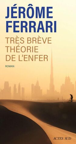 "Très brève théorie de l’enfer" de Jérôme Ferrari