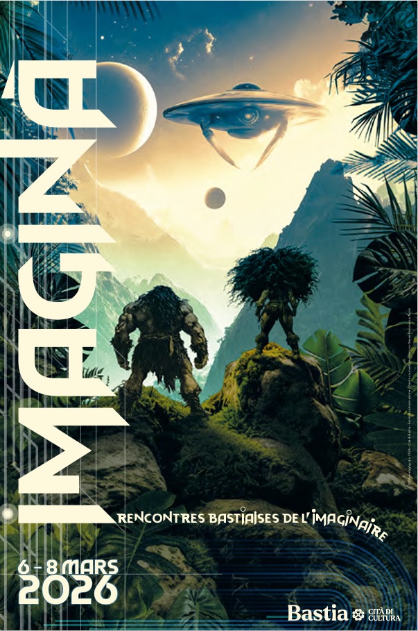 Du 6 au 8 mars à Bastia :  1ère édition d’ « Imaginà – Les rencontres de l’imaginaire ».