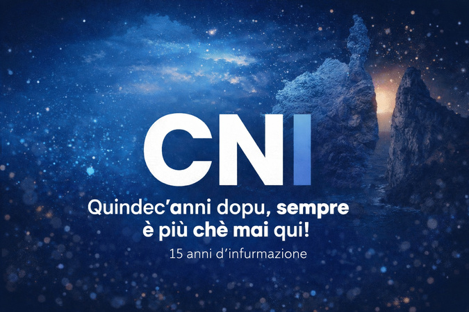 CNI,  Quindec'anni dopu, sempre è più chè mai qui !