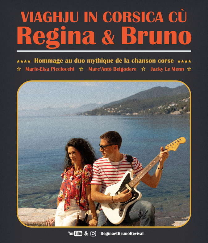 « Viaghju in Corsica cu Regina è Bruno » : Un spectacle en hommage au duo mythique.