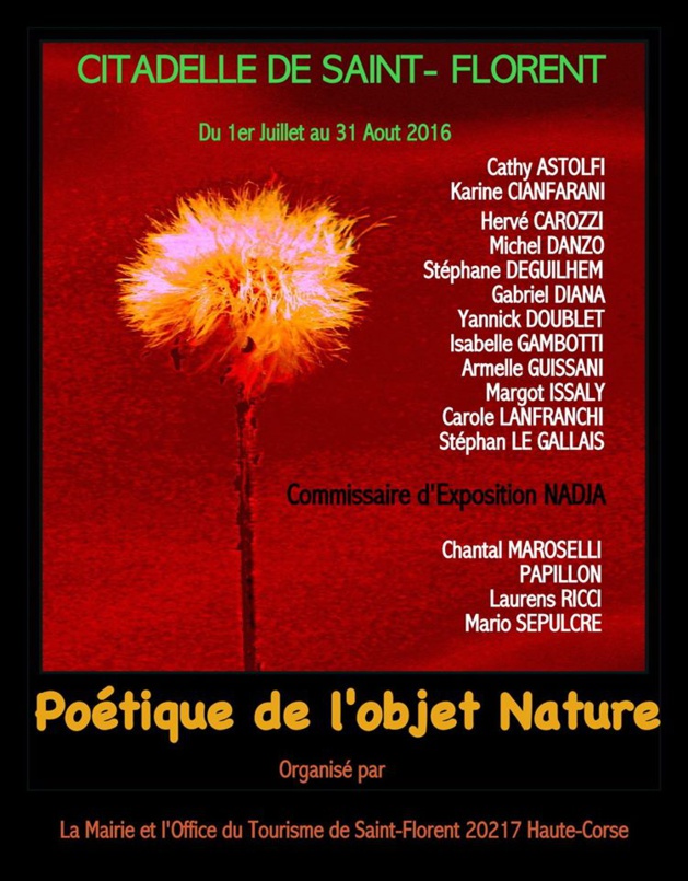 "Poétique de l'objet Nature" à la Citadelle de Saint-Florent du 1er Juillet au 31 Août "Poétique de l'objet Nature" à la Citadelle de Saint-Florent du 1er Juillet au 31 Août