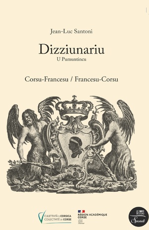 « Dizziunariu - U Pumuntincu » : Une réponse concrète aux besoins exprimés depuis longtemps par les acteurs éducatifs au soutien de la variété linguistique.