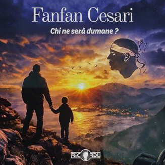 Corte - "Chi ne serà dumane ?", le tout premier opus de Fanfan Cesari