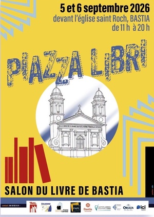 « Piazza libri » : la littérature « hors les murs » les 5 et 6 septembre à Bastia « Piazza libri » : la littérature « hors les murs » les 5 et 6 septembre à Bastia